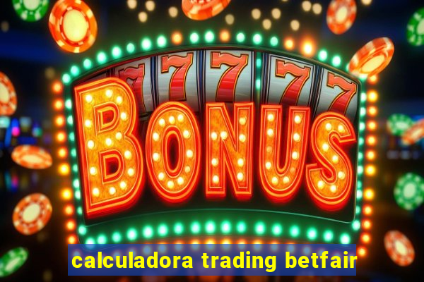 calculadora trading betfair